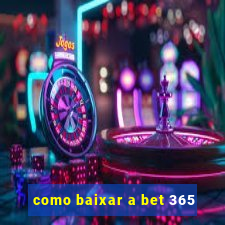 como baixar a bet 365