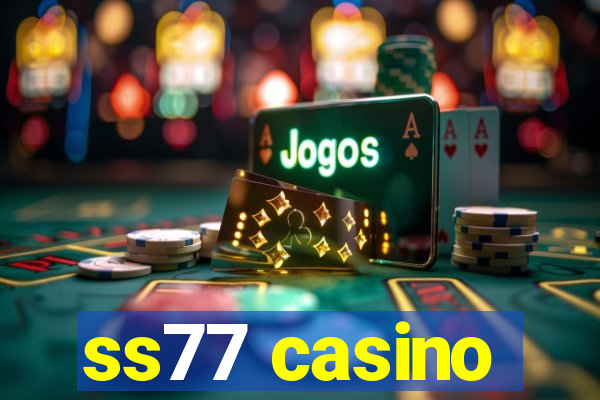 ss77 casino