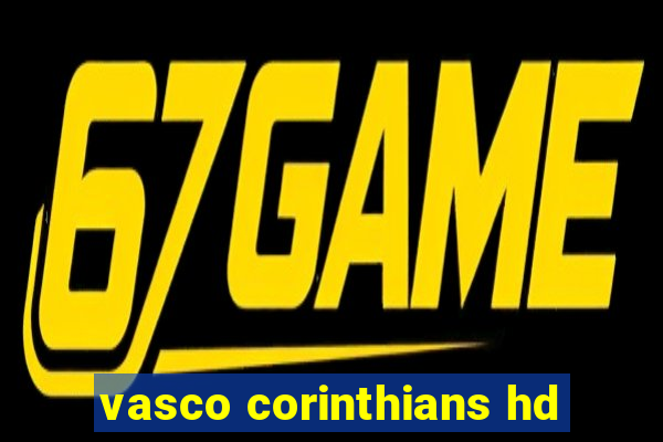 vasco corinthians hd