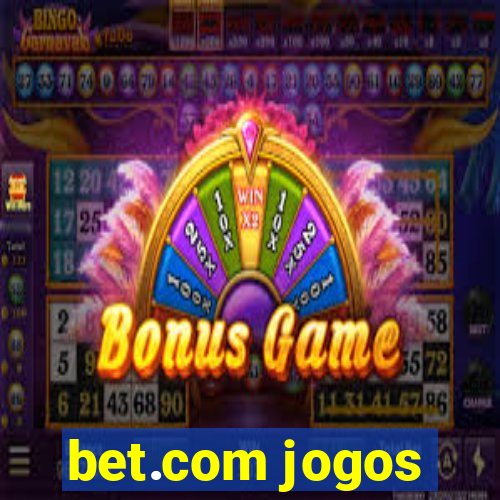 bet.com jogos