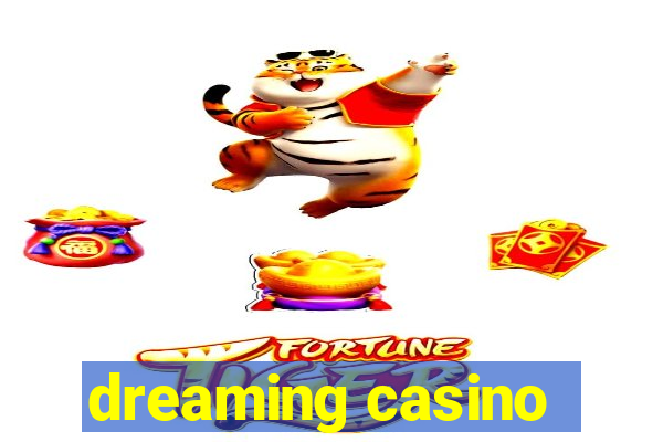 dreaming casino