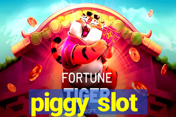 piggy slot