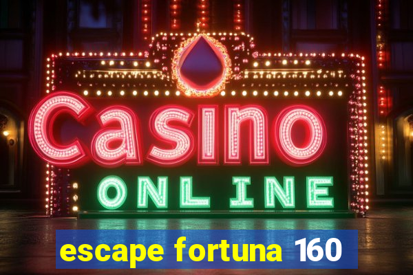 escape fortuna 160