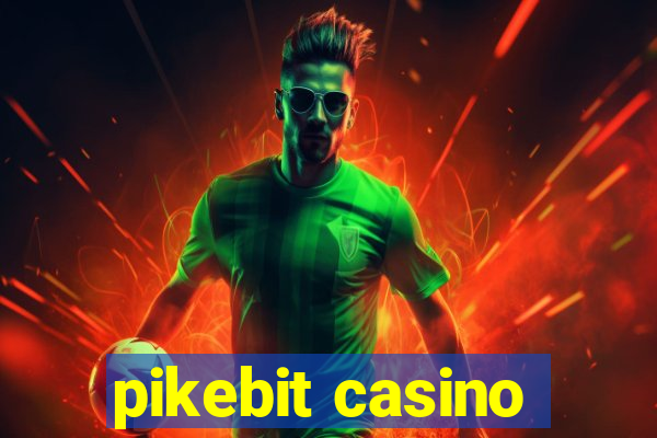 pikebit casino