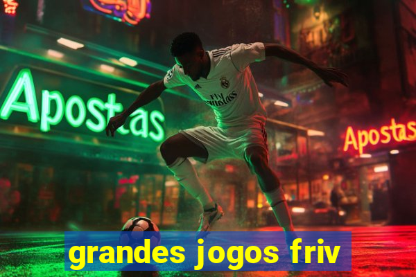 grandes jogos friv