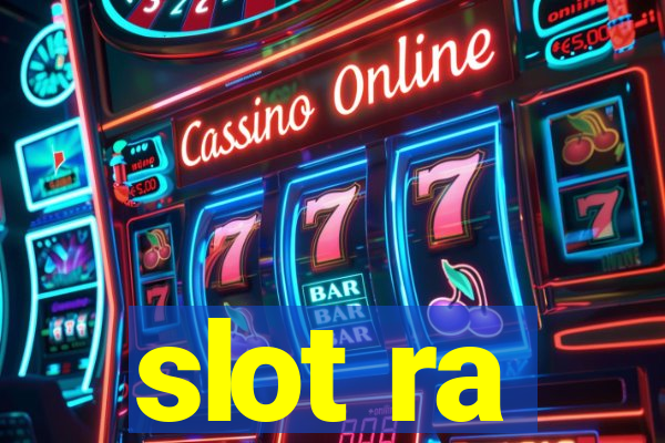 slot ra