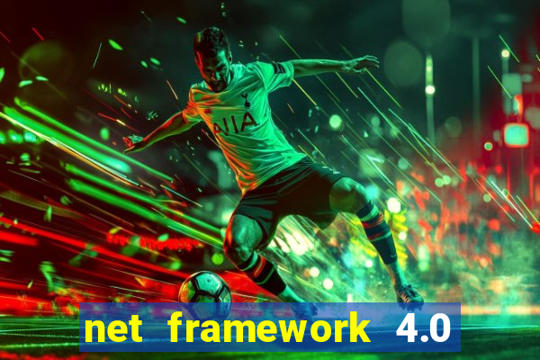 net framework 4.0 v 30319 windows 7