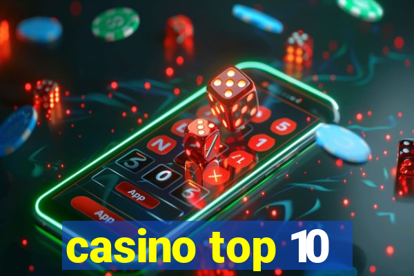 casino top 10