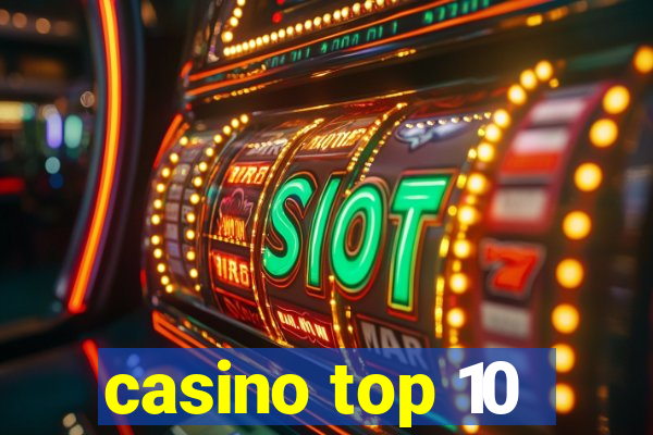 casino top 10