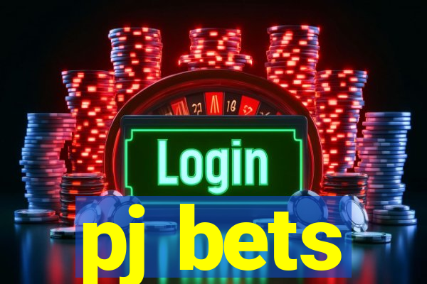 pj bets