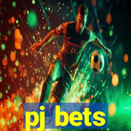 pj bets