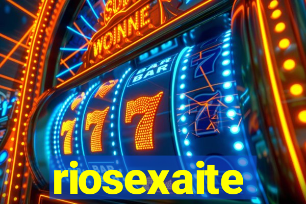 riosexaite