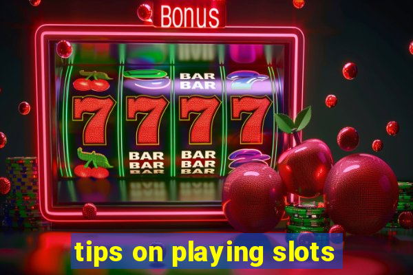 tips on playing slots