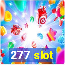 277 slot