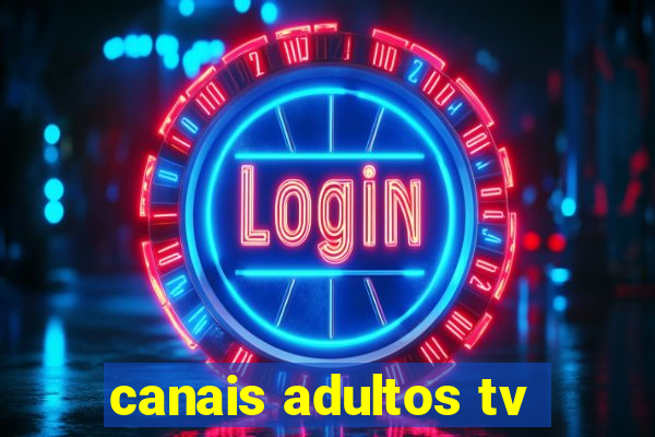 canais adultos tv