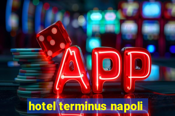 hotel terminus napoli