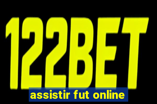 assistir fut online