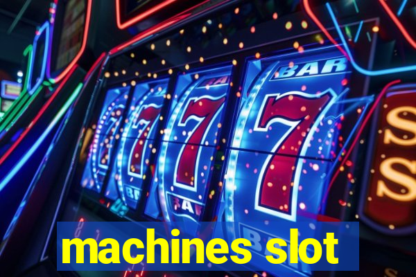 machines slot