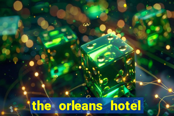 the orleans hotel and casino