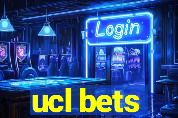 ucl bets