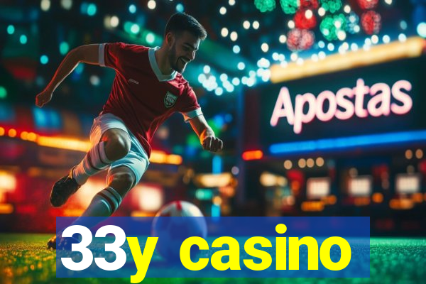 33y casino