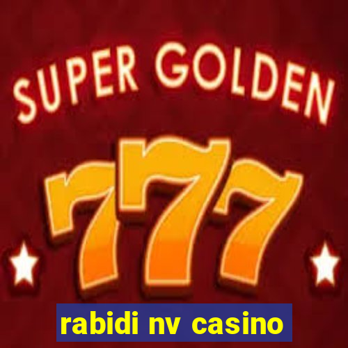 rabidi nv casino