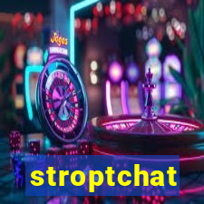 stroptchat