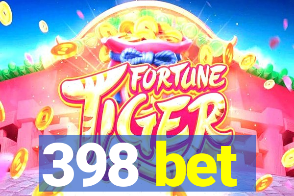 398 bet