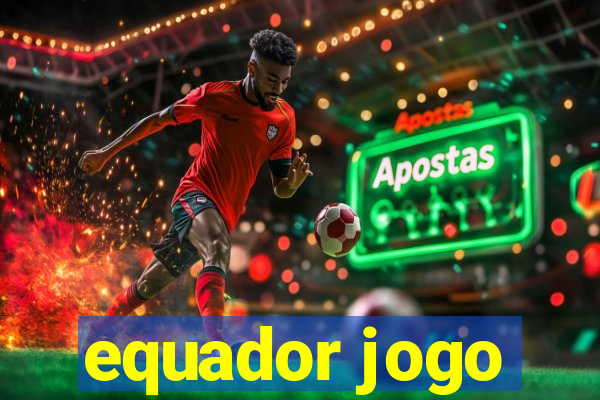 equador jogo