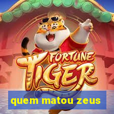 quem matou zeus