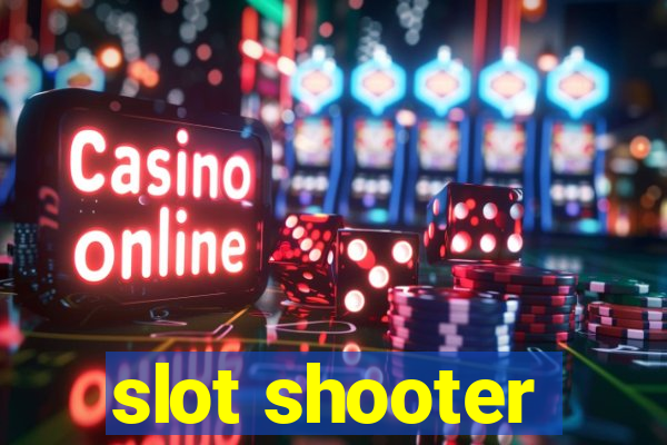 slot shooter