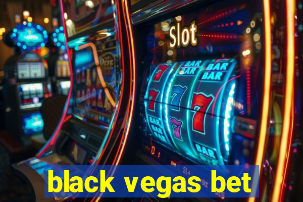 black vegas bet