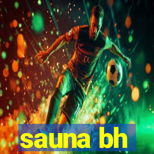 sauna bh