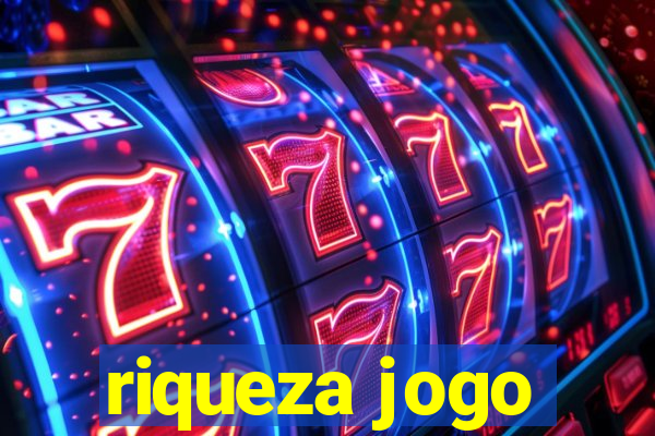 riqueza jogo