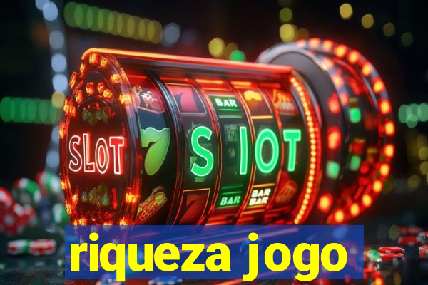 riqueza jogo