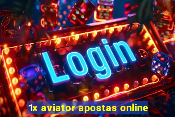 1x aviator apostas online