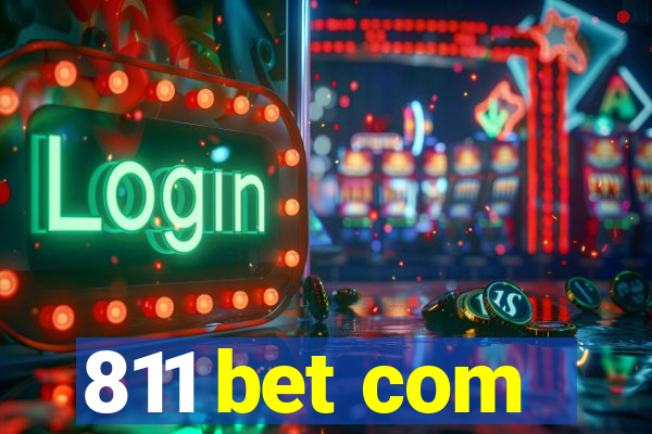 811 bet com