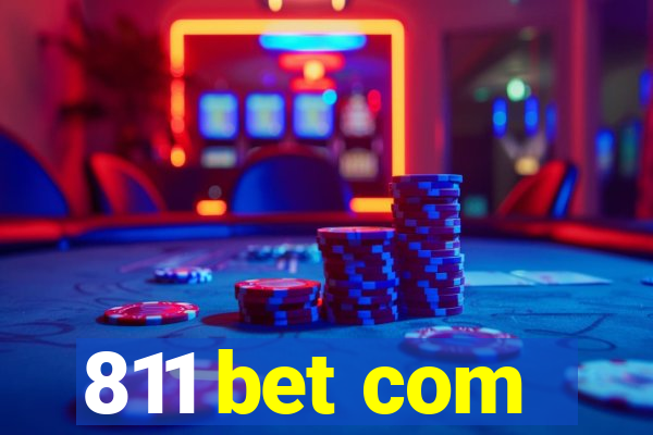 811 bet com