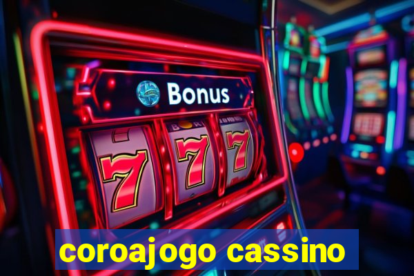 coroajogo cassino