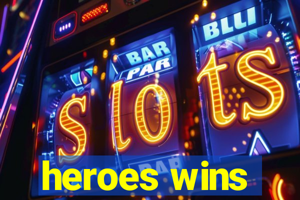 heroes wins