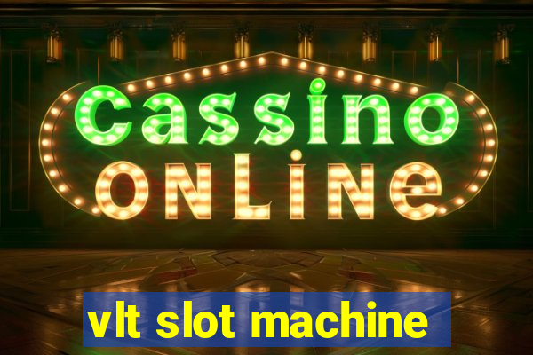 vlt slot machine