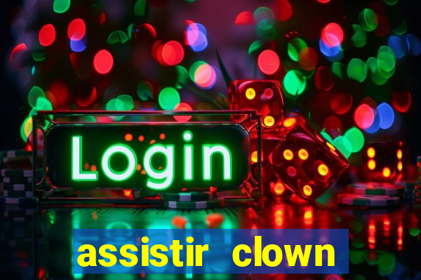 assistir clown (2014 dublado mega filmes)