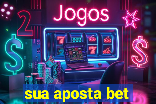 sua aposta bet