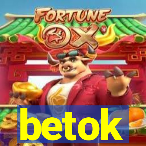 betok