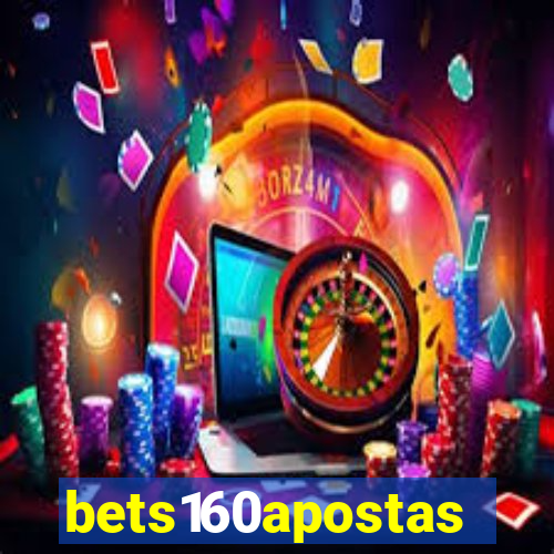 bets160apostas