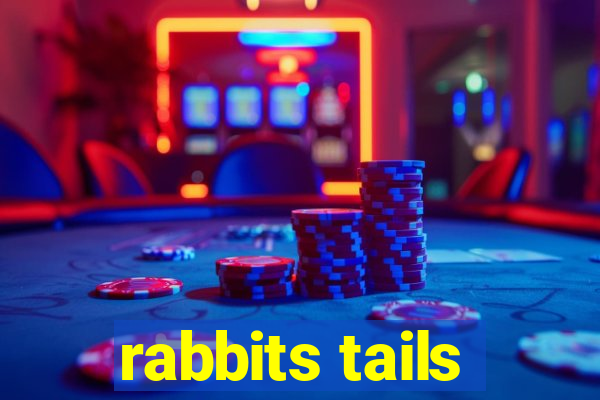 rabbits tails