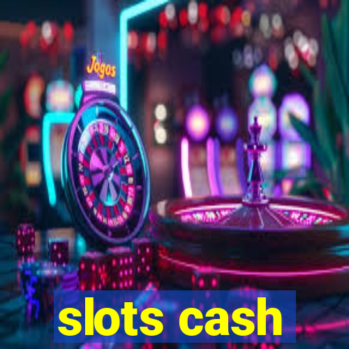 slots cash