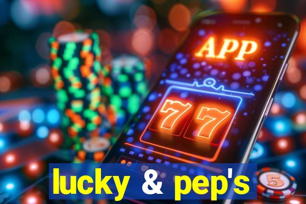 lucky & pep's