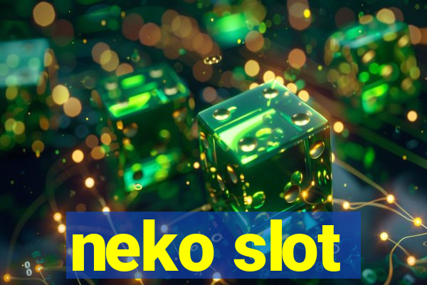 neko slot