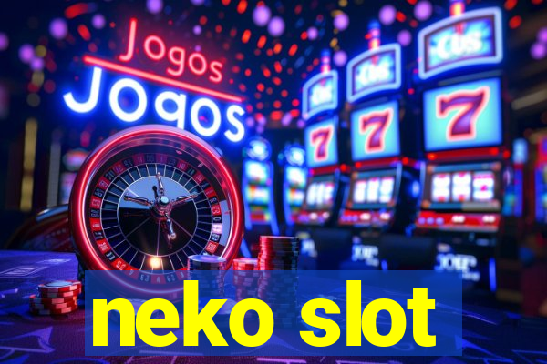 neko slot